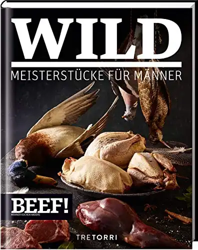 BEEF! WILD Kochbuch für Männer