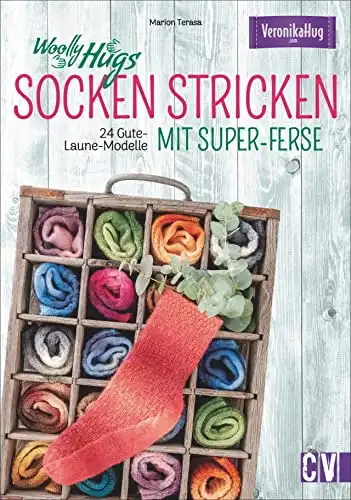 Strickbuch – Socken stricken mit Super-Ferse: 24 Gute-Laune-Modelle