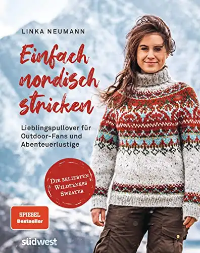 Einfach nordisch stricken: Lieblingspullover für Outdoor-Fans