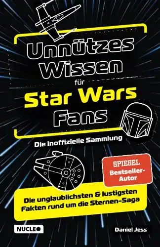 Unnützes Wissen für Star Wars Fans: Die unglaublichsten & lustigsten Fakten