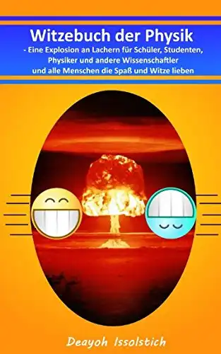 Witzebuch der Physik: Eine Explosion an Lachern für Schüler